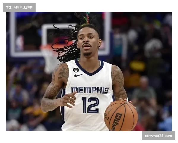 伤病报告更新：灰熊队莫兰特、贝恩、斯玛特三大核心均将缺席剩余常规赛